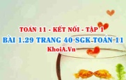 Bài 1.29 trang 40 SGK Toán 11 tập 1 Kết nối tri thức